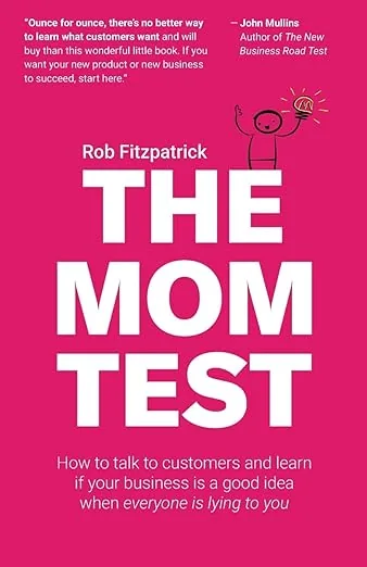 The Mom Test by Rob Fitzpatrick - best startup books